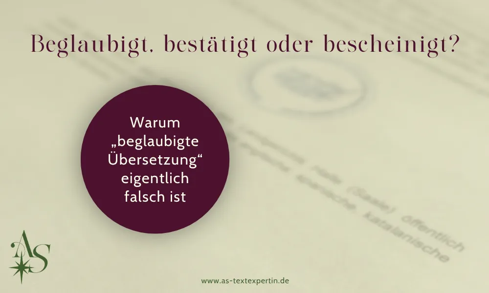 Warum beglaubigte Übersetzung eigentlich falsch ist